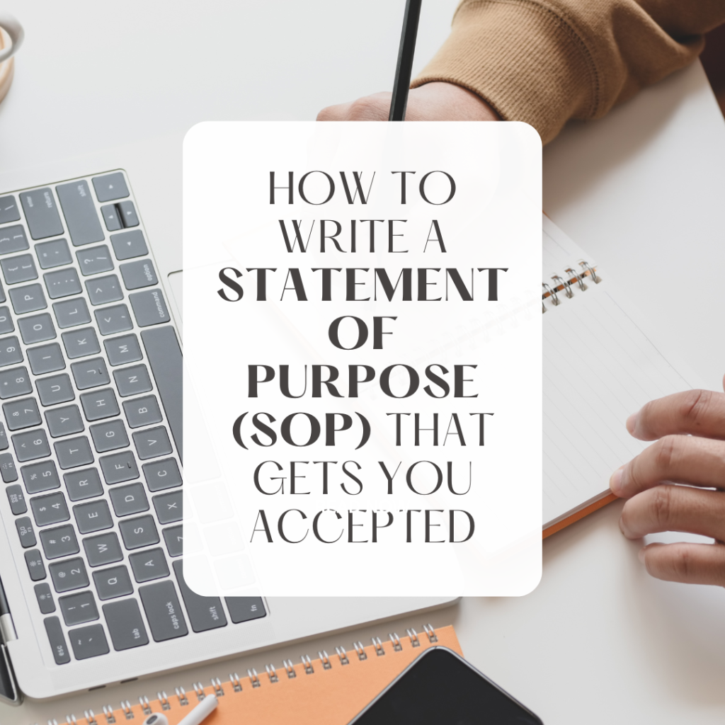 How to Write a Statement of Purpose (SOP) That Gets You Accepted